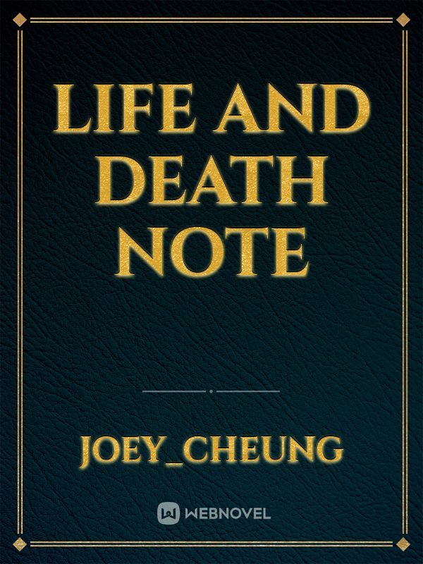 Life and death note