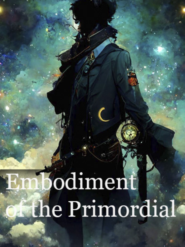 Embodiment of the Primordial