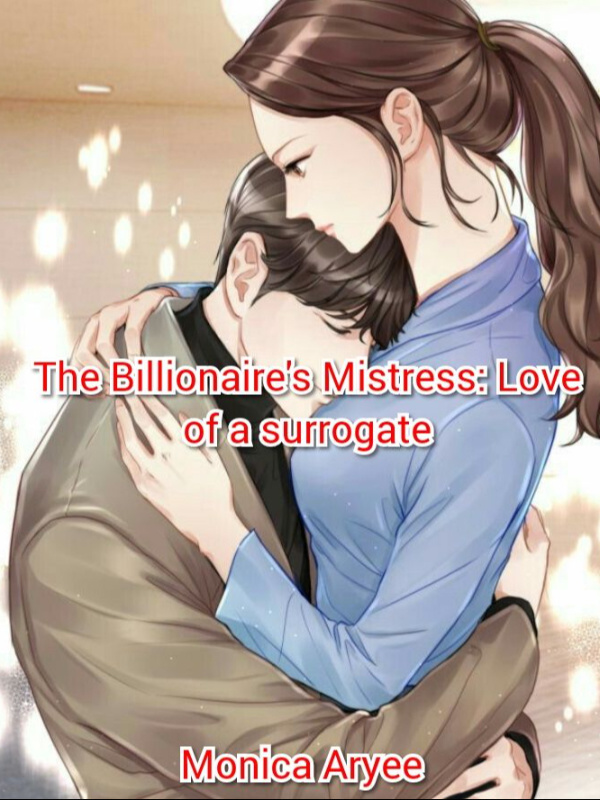 The Billionaire’s Mistress Love of a surrogate